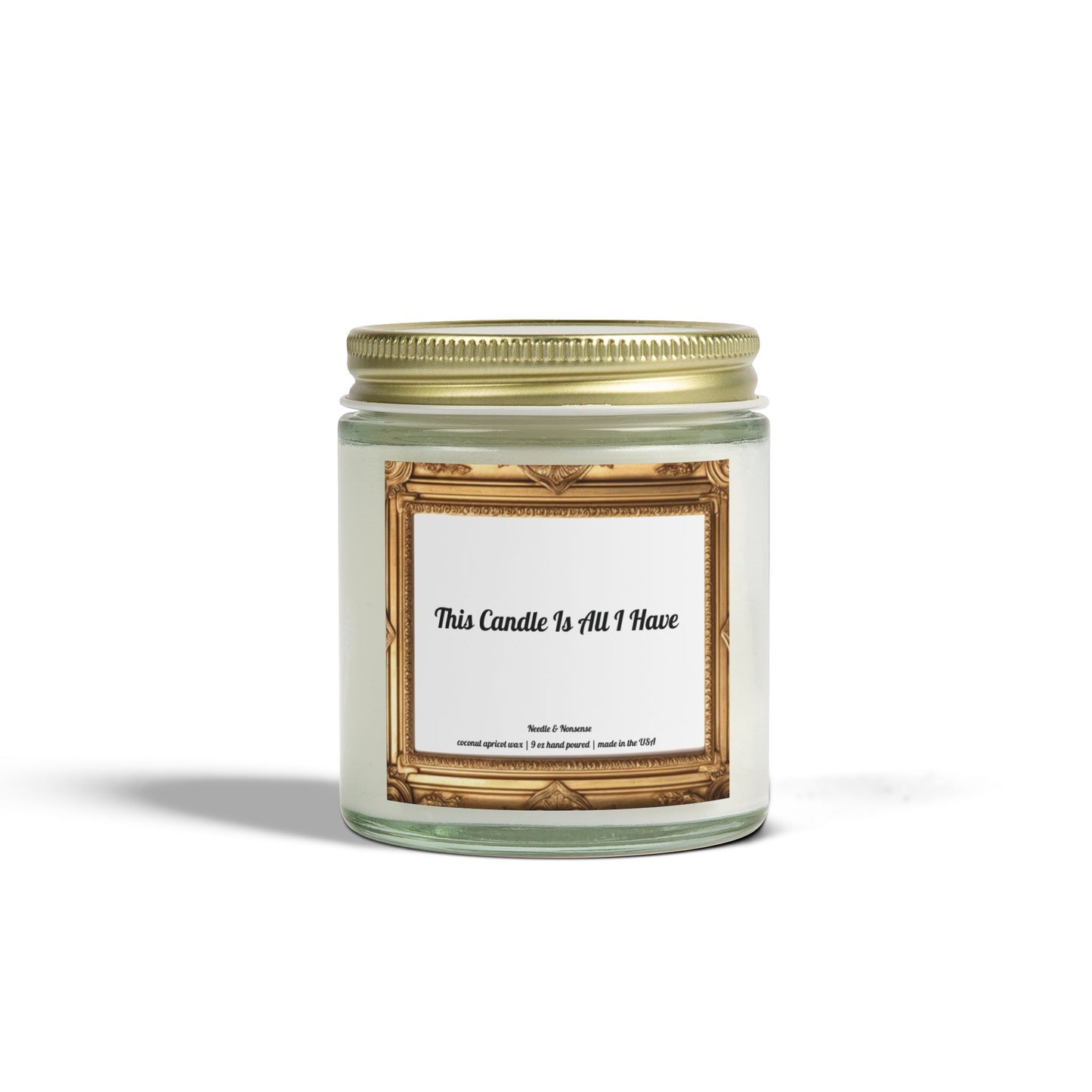 This Candle Is All I Have - Eco-Friendly Luxury Coconut Apricot Wax Scented Candles